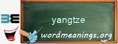 WordMeaning blackboard for yangtze
